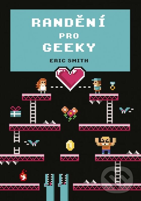 Kniha: Randění pro geeky (Eric Smith). Computer Press, 2015 Kniha: Randění pro geeky (Eric Smith). Computer Press, 2015