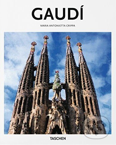 Kniha: Gaudí (Maria Antonietta Crippa). Taschen, 2015 Kniha: Gaudí (Maria Antonietta Crippa). Taschen, 2015