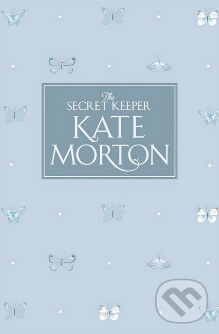 Kniha: The Secret Keeper (Kate Morton). Pan Macmillan, 2015 Kniha: The Secret Keeper (Kate Morton). Pan Macmillan, 2015