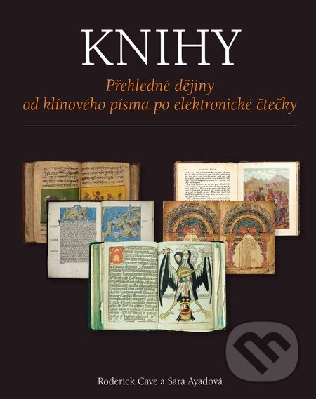 Kniha: Knihy (Roderick Cave a Sara Ayad). Slovart CZ, 2015 Kniha: Knihy (Roderick Cave a Sara Ayad). Slovart CZ, 2015