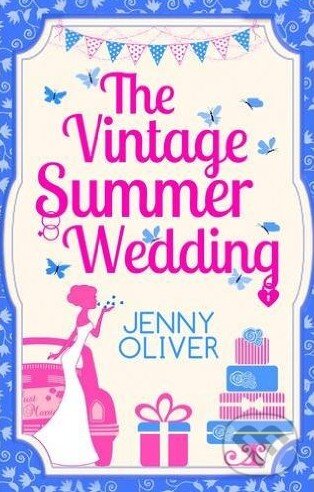 Kniha: The Vintage Summer Wedding (Jenny Oliver). Carina, 2015 Kniha: The Vintage Summer Wedding (Jenny Oliver). Carina, 2015