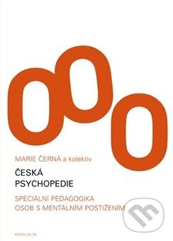 Kniha: Česká psychopedie (Marie Černá a kolektiv). Univerzita Karlova v Praze, 2015 Kniha: Česká psychopedie (Marie Černá a kolektiv). Univerzita Karlova v Praze, 2015
