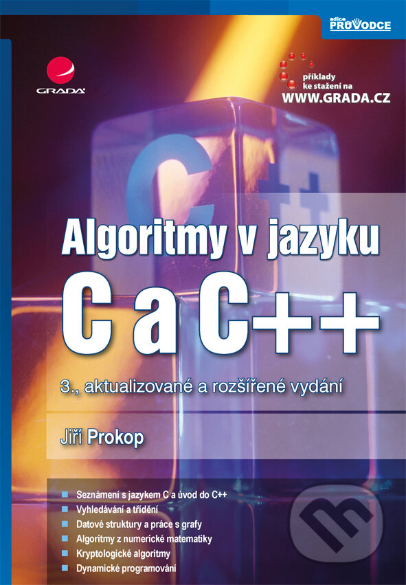 E-kniha: Algoritmy v jazyku C a C++ (Jiří Prokop). Grada, 2015 E-kniha: Algoritmy v jazyku C a C++ (Jiří Prokop). Grada, 2015