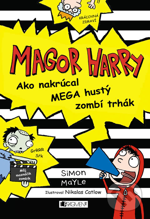 Kniha: Magor Harry: Ako nakrúcal mega hustý zombí trhák (Simon Mayle). Fragment, 2015 Kniha: Magor Harry: Ako nakrúcal mega hustý zombí trhák (Simon Mayle). Fragment, 2015