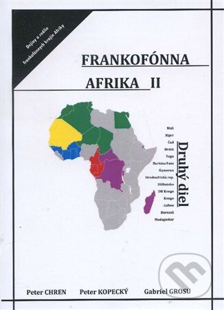 Kniha: Frankofónná Afrika II (Peter Chren). IRIS, 2015 Kniha: Frankofónná Afrika II (Peter Chren). IRIS, 2015