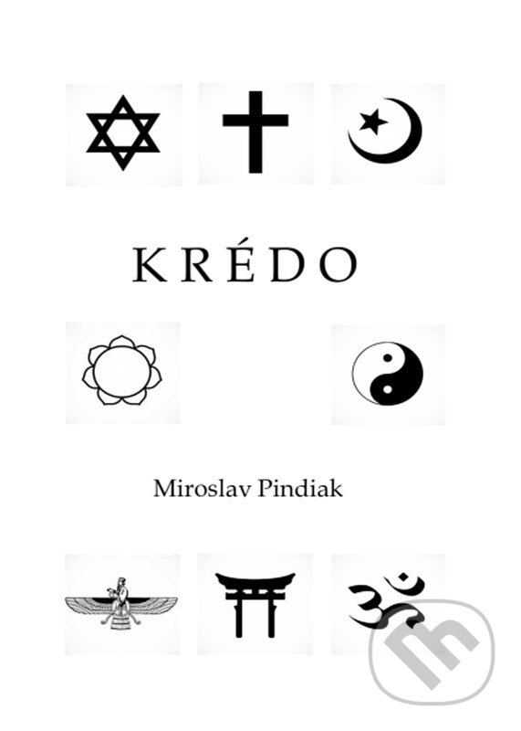 E-kniha: KRÉDO (Miroslav Pindiak). Miroslav Pindiak E-kniha: KRÉDO (Miroslav Pindiak). Miroslav Pindiak