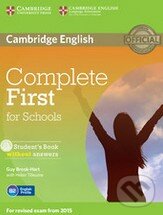Kniha: Complete First for Schools - Student's Book without Answers (Guy Brook-Hart a Helen Tiliouine). Cambridge University Press, 2014 Kniha: Complete First for Schools - Student's Book without Answers (Guy Brook-Hart a Helen Tiliouine). Cambridge University Press, 2014