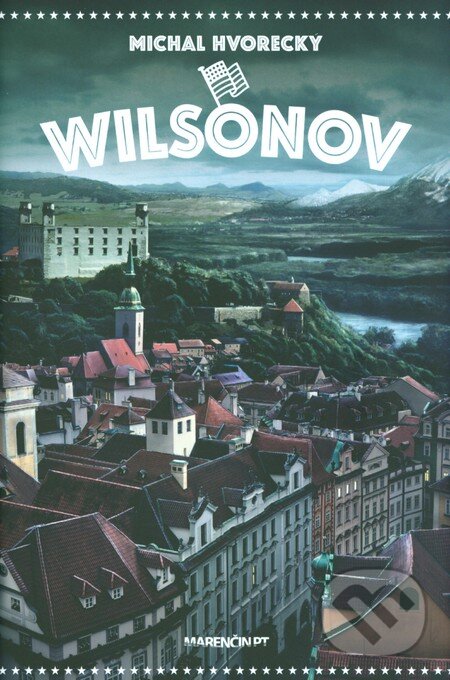 Kniha: Wilsonov (Michal Hvorecký). Marenčin PT, 2015 Kniha: Wilsonov (Michal Hvorecký). Marenčin PT, 2015