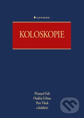 Koloskopie - Přemysl Falt, Ondřej Urban, Petr Vítek a kolektiv, Grada, 2015