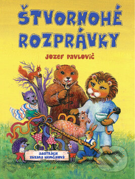 Kniha: Štvornohé rozprávky (Jozef Pavlovič a Zuzana Nemčíková). Ottovo nakladateľstvo, 2015 Kniha: Štvornohé rozprávky (Jozef Pavlovič a Zuzana Nemčíková). Ottovo nakladateľstvo, 2015