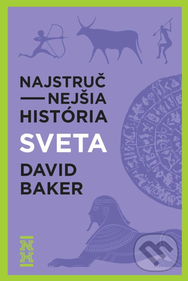 Kniha: Najstručnejšia história sveta (David Baker). Ultimo Press, 2023 Kniha: Najstručnejšia história sveta (David Baker). Ultimo Press, 2023