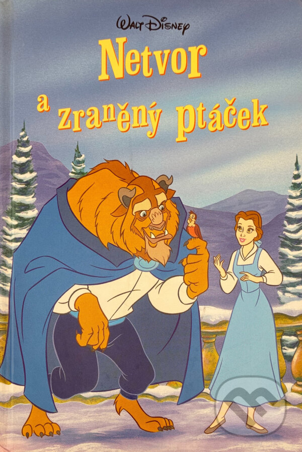 Kniha: Netvor a zraněný ptáček (Egmont ČR). Egmont ČR, 1999 Kniha: Netvor a zraněný ptáček (Egmont ČR). Egmont ČR, 1999