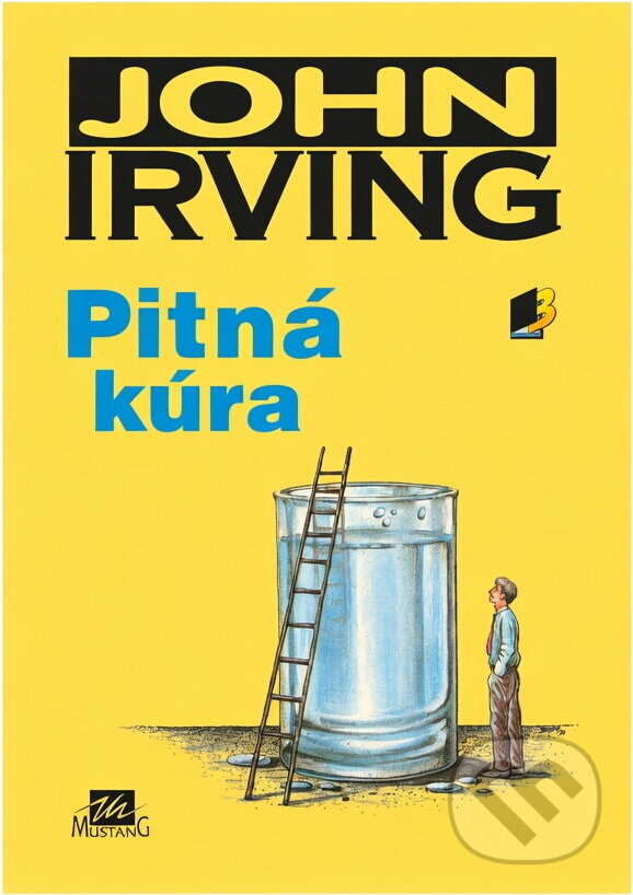 Kniha: Pitná kúra (John Irving). Mustang, 1994 Kniha: Pitná kúra (John Irving). Mustang, 1994