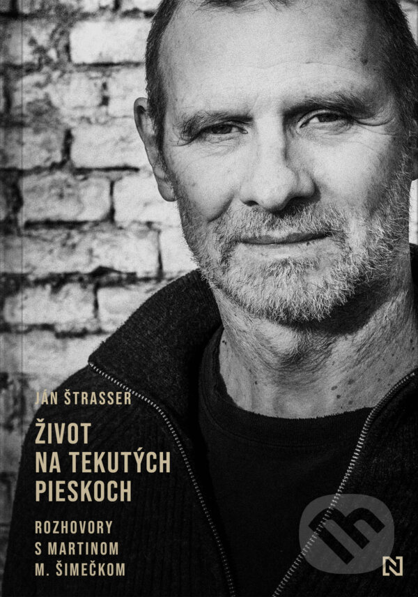 Kniha: Život na tekutých pieskoch (Ján Štrasser a Martin M. Šimečka). N Press, 2024 Kniha: Život na tekutých pieskoch (Ján Štrasser a Martin M. Šimečka). N Press, 2024