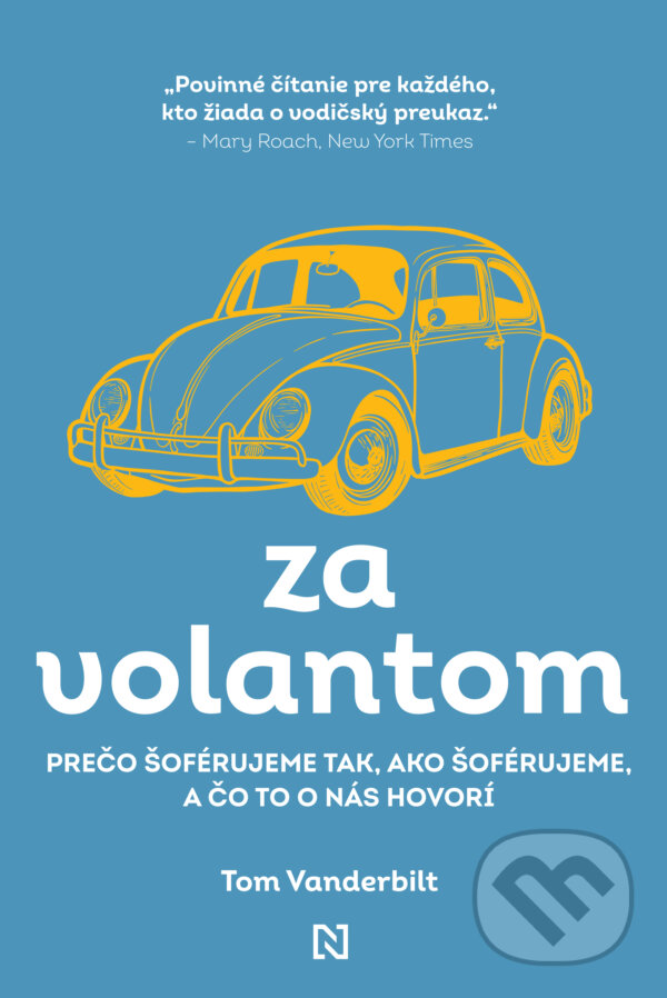 Kniha: Za volantom (Tom Vanderbilt). N Press, 2023 Kniha: Za volantom (Tom Vanderbilt). N Press, 2023