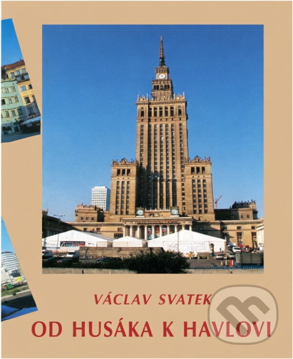 Kniha: Od Husáka k Havlovi, aneb, Čech ve Varšavě : vzpomínky diplomata z let 1980-1992 (Václav Svatek). Orego, 2009 Kniha: Od Husáka k Havlovi, aneb, Čech ve Varšavě : vzpomínky diplomata z let 1980-1992 (Václav Svatek). Orego, 2009