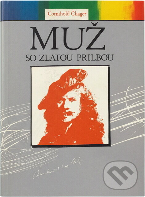 Kniha: Muž so zlatou prilbou (Gotthold Gloger). , 1989 Kniha: Muž so zlatou prilbou (Gotthold Gloger). , 1989