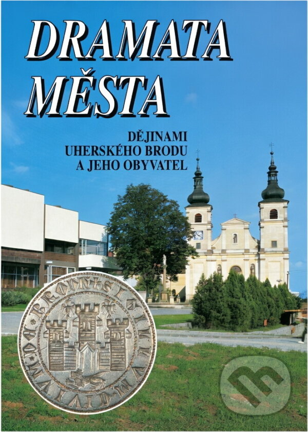 Kniha: Dramata města : dějinami Uherského Brodu a jeho obyvatel : fotografická publikace (Jaroslav Marek). , 1991 Kniha: Dramata města : dějinami Uherského Brodu a jeho obyvatel : fotografická publikace (Jaroslav Marek). , 1991
