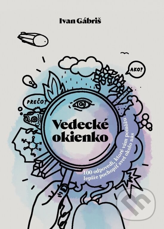Kniha: Vedecké okienko (Ivan Gábriš). INTEREZ MEDIA, 2023 Kniha: Vedecké okienko (Ivan Gábriš). INTEREZ MEDIA, 2023