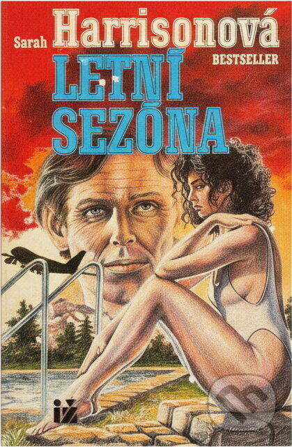 Kniha: Letní sezóna (Sarah Harrison). Ivo Železný, 1993 Kniha: Letní sezóna (Sarah Harrison). Ivo Železný, 1993