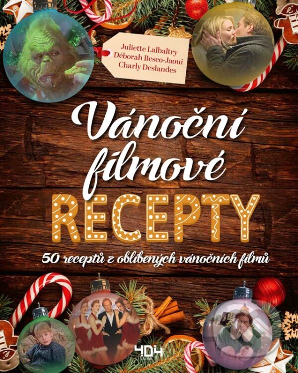 Kniha: Vánoční filmové recepty (Charly Deslandes, Déborah Besco-Jaoui a Juliette Lalbaltry). CPRESS, 2023 Kniha: Vánoční filmové recepty (Charly Deslandes, Déborah Besco-Jaoui a Juliette Lalbaltry). CPRESS, 2023