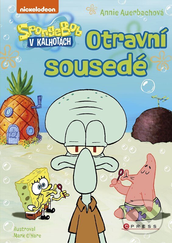 Kniha: SpongeBob: Otravní sousedé (Annie Auerbach). CPRESS, 2023 Kniha: SpongeBob: Otravní sousedé (Annie Auerbach). CPRESS, 2023