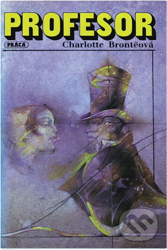 Kniha: Profesor (Charlotte Brontë). , 1992 Kniha: Profesor (Charlotte Brontë). , 1992