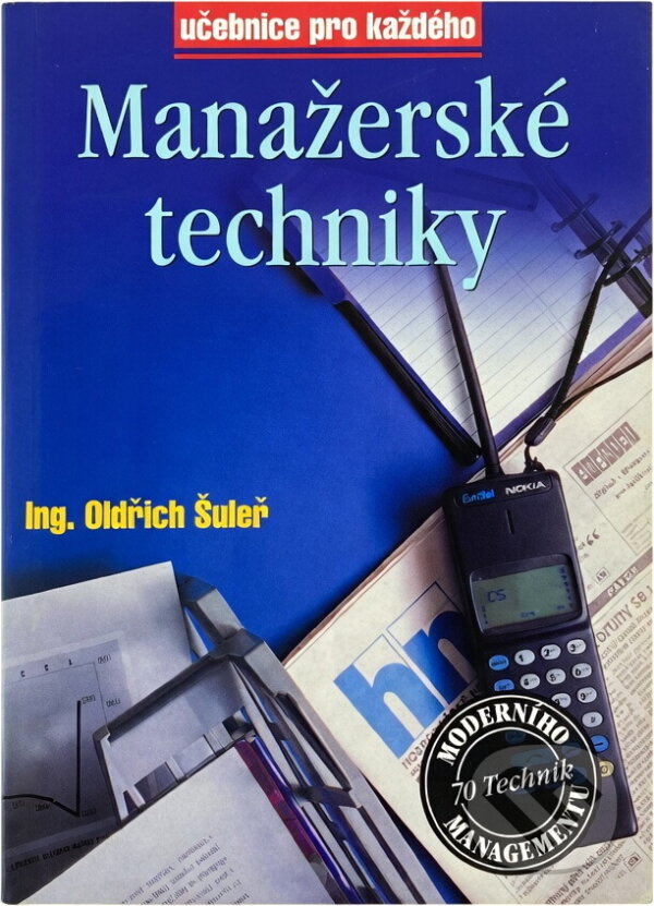 Kniha: Manažerské techniky (Oldřich Šuleř). Rubico, 1995 Kniha: Manažerské techniky (Oldřich Šuleř). Rubico, 1995