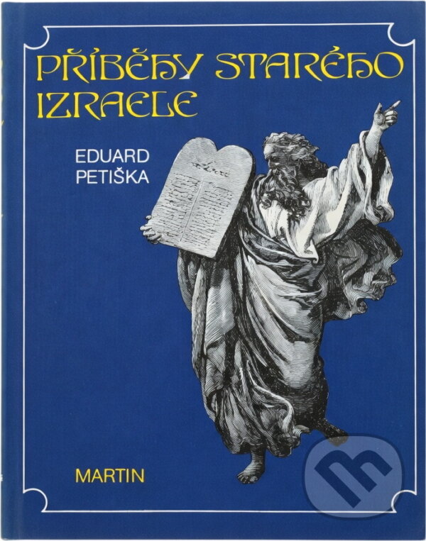 Kniha: Příběhy starého Izraele (Eduard Petiška). Martin, 1991 Kniha: Příběhy starého Izraele (Eduard Petiška). Martin, 1991