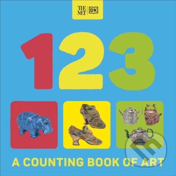 Kniha: The Met 123 (Dorling Kindersley). Dorling Kindersley, 2023 Kniha: The Met 123 (Dorling Kindersley). Dorling Kindersley, 2023
