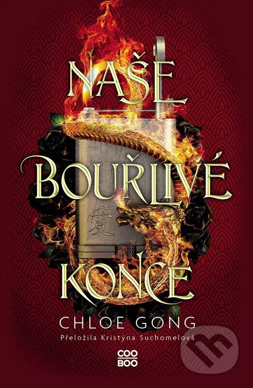 Kniha: Naše bouřlivé konce (Chloe Gong). CooBoo CZ, 2023 Kniha: Naše bouřlivé konce (Chloe Gong). CooBoo CZ, 2023