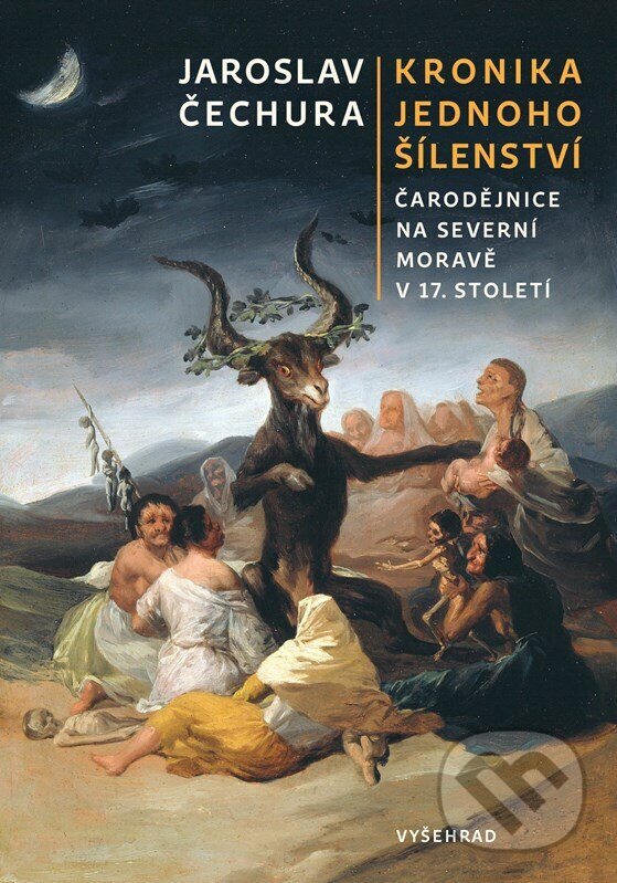 Kniha: Kronika jednoho šílenství (Jaroslav Čechura). Vyšehrad, 2023 Kniha: Kronika jednoho šílenství (Jaroslav Čechura). Vyšehrad, 2023