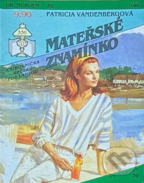 Kniha: Mateřské znamínko (Patricia Vandenberg). Ivo Železný, 1993 Kniha: Mateřské znamínko (Patricia Vandenberg). Ivo Železný, 1993