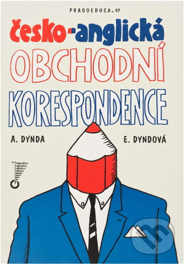 Kniha: Česko-anglická obchodní korespondence (Antonín Dynda a Eva Dyndová). , 1995 Kniha: Česko-anglická obchodní korespondence (Antonín Dynda a Eva Dyndová). , 1995