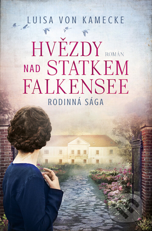 E-kniha: Hvězdy nad statkem Falkensee (Luisa von Kamecke). Red, 2023 E-kniha: Hvězdy nad statkem Falkensee (Luisa von Kamecke). Red, 2023
