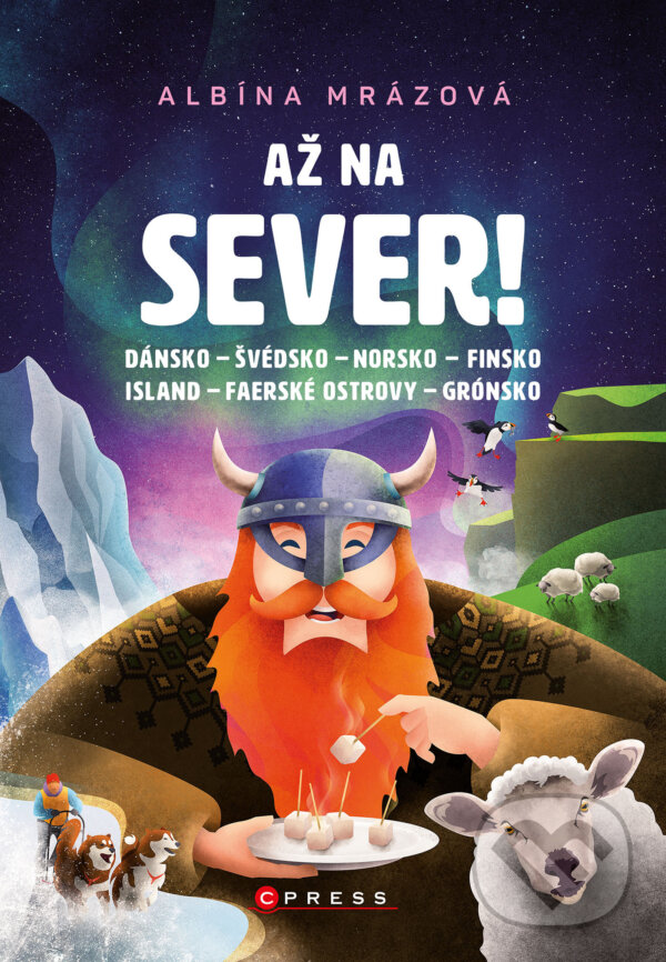 E-kniha: Až na sever! (Albína Mrázová). CPRESS, 2023 E-kniha: Až na sever! (Albína Mrázová). CPRESS, 2023