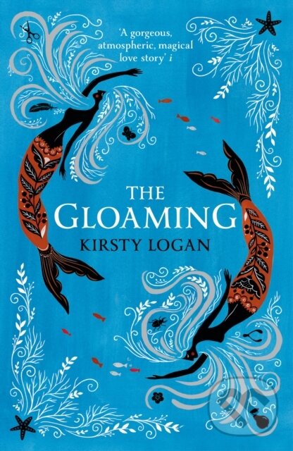 The Gloaming - Kirsty Logan, Vintage, 2019