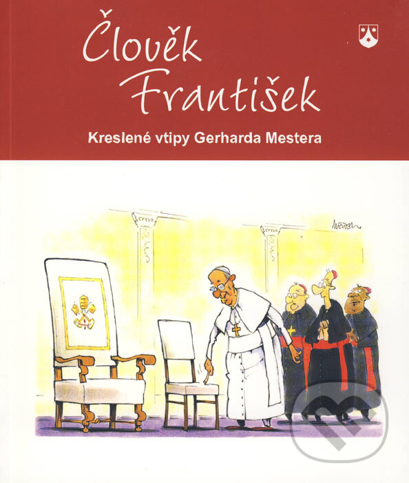 Kniha: Člověk František (Mester Gerhard). Karmelitánské nakladatelství, 2015 Kniha: Člověk František (Mester Gerhard). Karmelitánské nakladatelství, 2015