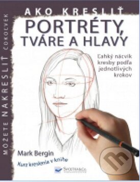 Kniha: Ako kresliť portréty, tváre a hlavy (Svojtka&Co.). Svojtka&Co., 2015 Kniha: Ako kresliť portréty, tváre a hlavy (Svojtka&Co.). Svojtka&Co., 2015