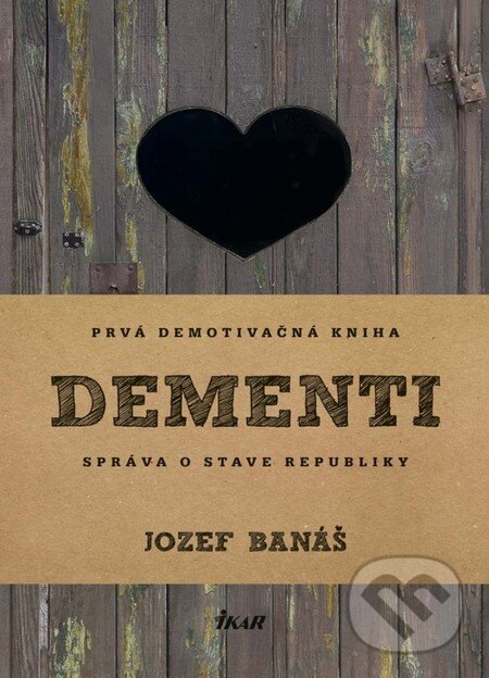 Kniha: Dementi (Jozef Banáš). Ikar, 2015 Kniha: Dementi (Jozef Banáš). Ikar, 2015