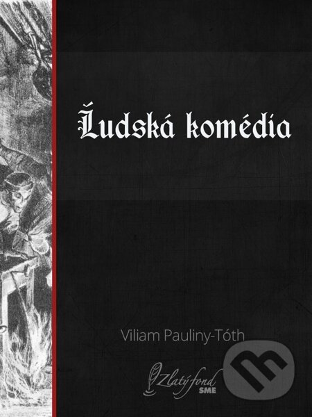 E-kniha: Ľudská komédia (Viliam Pauliny-Tóth). Petit Press E-kniha: Ľudská komédia (Viliam Pauliny-Tóth). Petit Press