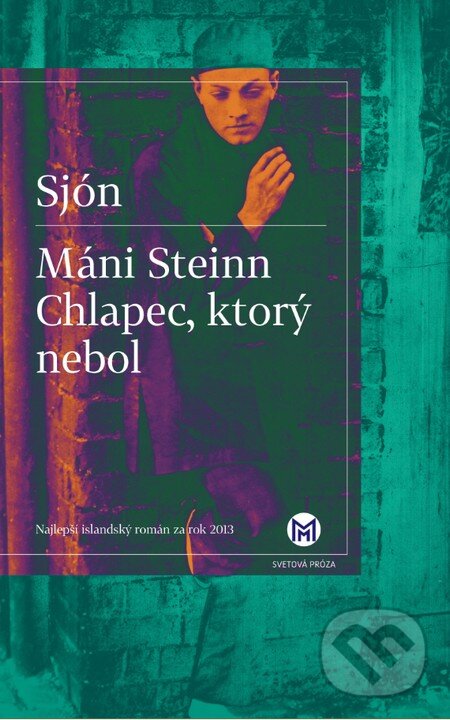 Kniha: Máni Steinn (Sjón). Slovart, 2016 Kniha: Máni Steinn (Sjón). Slovart, 2016