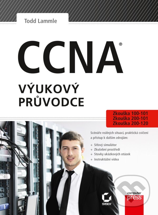 Kniha: CCNA (Todd Lammle). Computer Press, 2015 Kniha: CCNA (Todd Lammle). Computer Press, 2015