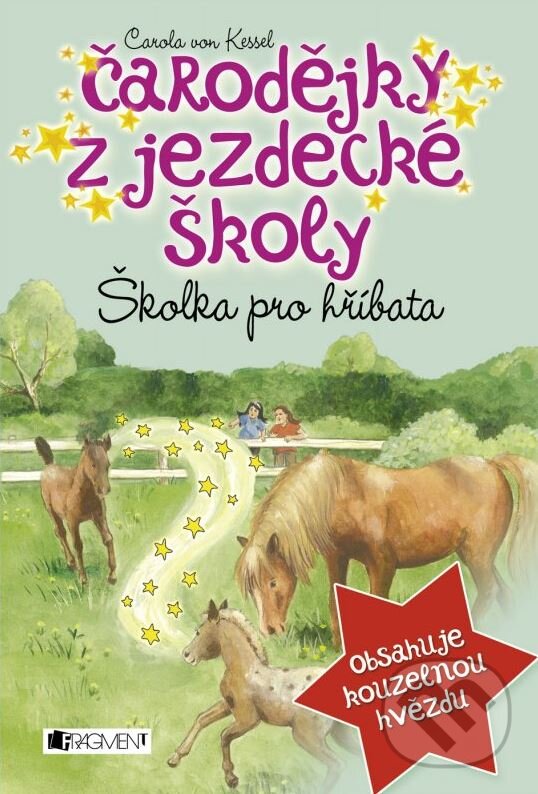 Kniha: Školka pro hříbata (Carola von Kessel). Nakladatelství Fragment, 2015 Kniha: Školka pro hříbata (Carola von Kessel). Nakladatelství Fragment, 2015