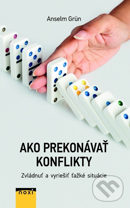 Kniha: Ako prekonávať konflikty (Anselm Grün). NOXI, 2015 Kniha: Ako prekonávať konflikty (Anselm Grün). NOXI, 2015