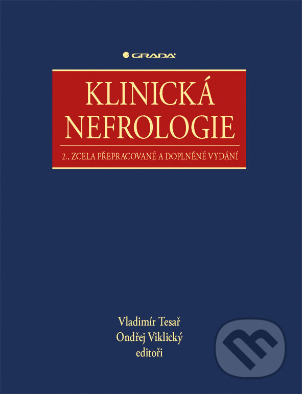 E-kniha: Klinická nefrologie (Ondřej Viklický, Vladimír Tesař a kolektív). Grada, 2015 E-kniha: Klinická nefrologie (Ondřej Viklický, Vladimír Tesař a kolektív). Grada, 2015