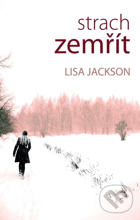 E-kniha: Strach zemřít (Lisa Jackson). Domino, 2015 E-kniha: Strach zemřít (Lisa Jackson). Domino, 2015
