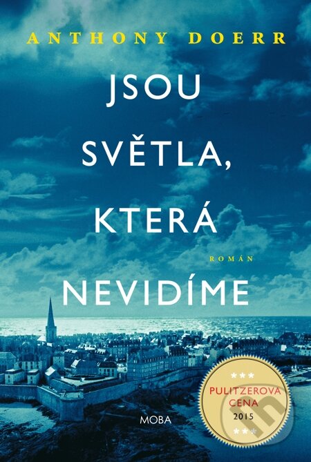 E-kniha: Jsou světla, která nevidíme (Anthony Doerr). Moba, 2015 E-kniha: Jsou světla, která nevidíme (Anthony Doerr). Moba, 2015