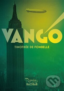 Kniha: Vango (Timothée de Fombelle). Baobab, 2013 Kniha: Vango (Timothée de Fombelle). Baobab, 2013