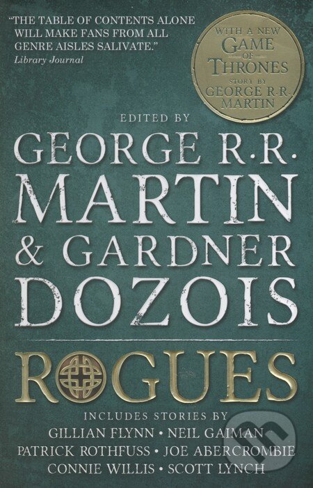Kniha: Rogues (Gardner Dozois a George R.R. Martin). Titan Books, 2015 Kniha: Rogues (Gardner Dozois a George R.R. Martin). Titan Books, 2015